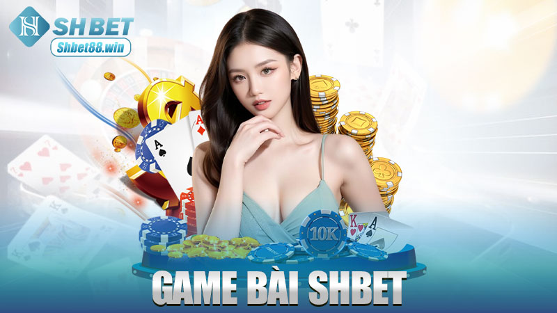 Game bài Shbet – Từ bài cào đến tiến lên miền Nam, đủ vị cho dân nghiền bài