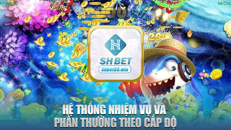 Hệ thống nhiệm vụ và phần thưởng theo cấp độ