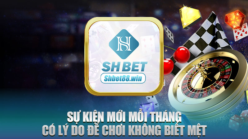 Sự kiện mới mỗi tháng, có lý do để chơi không biết mệt