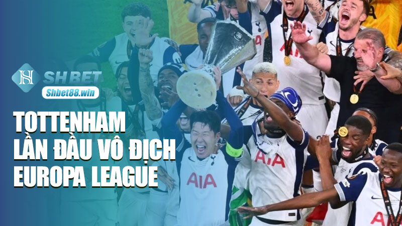 Tottenham lần đầu vô địch Europa League: Lịch sử gọi tên “Gà trống”